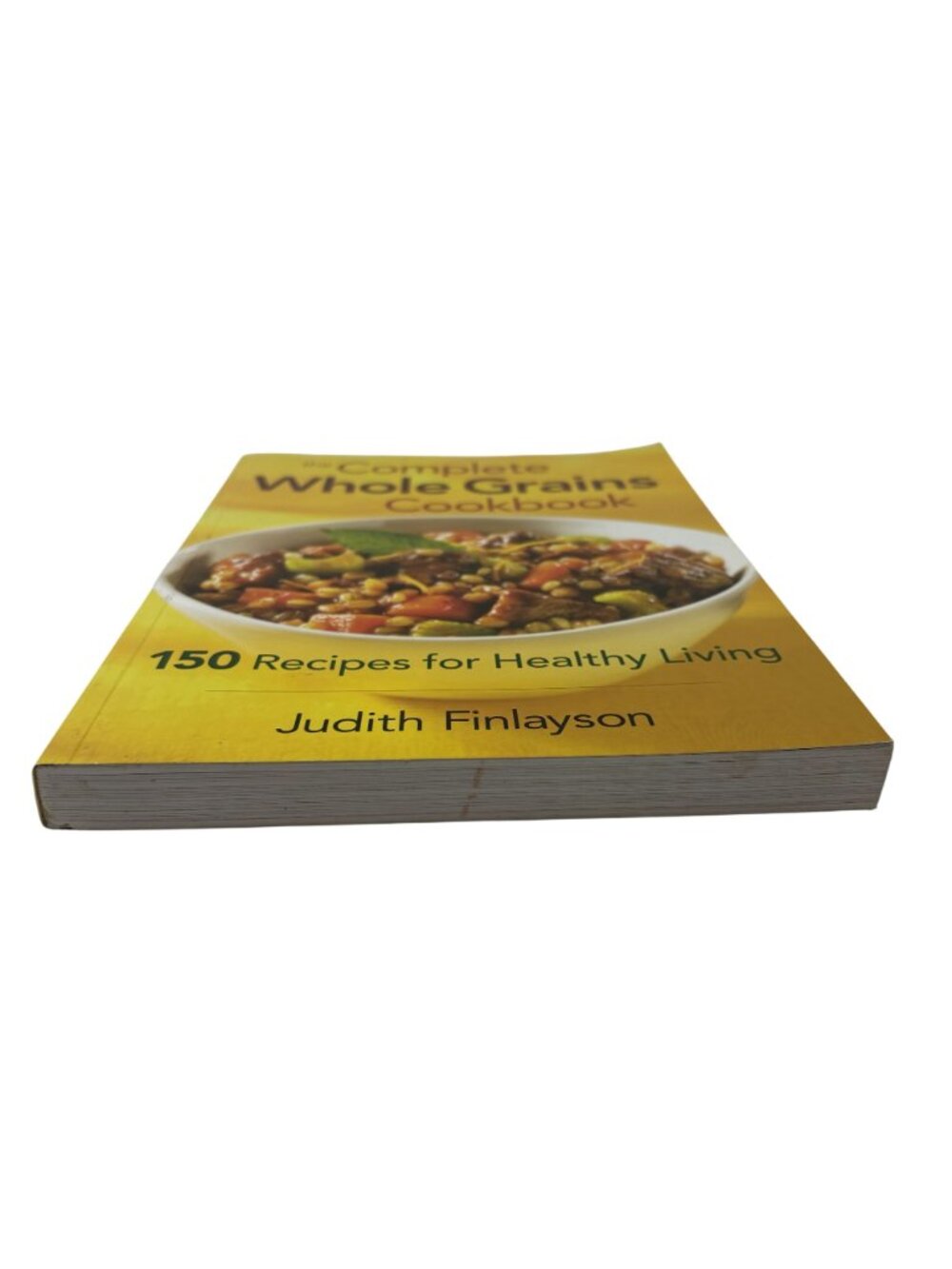 The Complete Whole Grains Cookbook: 150 Recipes For Healthy Living By Judith Fin - Picture 13 of 14